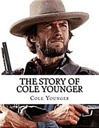 The Story of Cole Younger: (Large Print) (Paperback)
