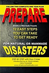 Prepare: 12 Month Natural or Manmade Disaster Survival Guide (Paperback)