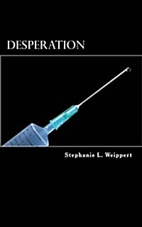 Desperation: A Colony Will Do Anything to Survive. (Paperback)