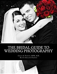 The Bridal Guide to Wedding Photography (Paperback)