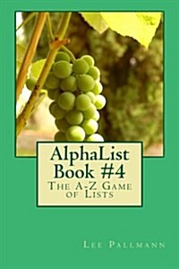 Alphalist Book #4: The A-Z Game of Lists (Paperback)