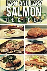 Fast and Easy Salmon Recipes (Paperback)
