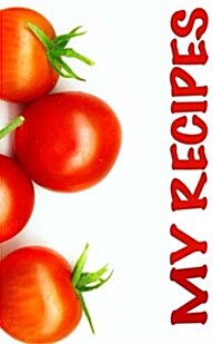 My Recipes - Blank Cookbook (Paperback)