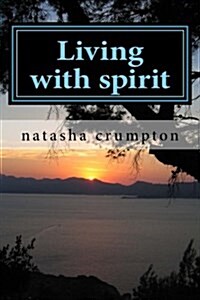 Living with Spirit (Paperback)