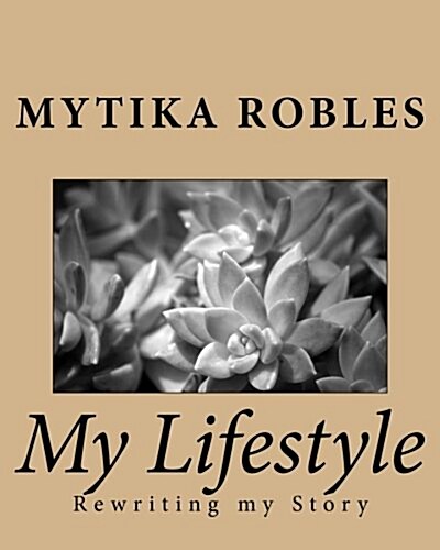My Lifestyle: Rewriting My Story (Paperback)