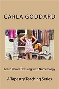 Learn Power Dressing with Numerology: A Tapestry Living Series (Paperback)