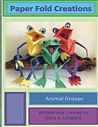 Paper Fold Creations: Make Your Own 3D Characters (Paperback)