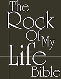 The Rock of My Life Bible (Paperback)