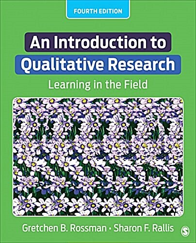 An Introduction to Qualitative Research: Learning in the Field (Paperback)