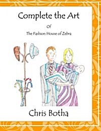 Complete the Art of the Fashion House of Zebra (Paperback)