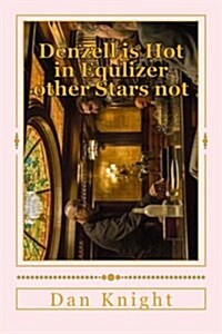 Denzell Is Hot in Equlizer Other Stars Not: Angelina Jolie Delivers Others in the Cold Shiver (Paperback)
