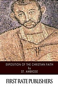 Exposition of the Christian Faith (Paperback)