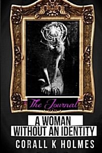 The Journal- A Woman Without an Identity (Paperback)