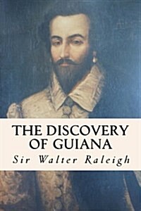 The Discovery of Guiana (Paperback)