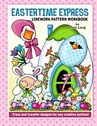 Eastertime Express: Linework Pattern Workbook (Paperback)