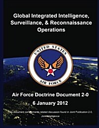 Global Integrated Intelligence, Surveillance, and Reconnaissance Operations (Paperback)