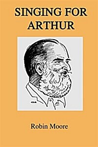 Singing for Arthur (Paperback)