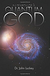 In Search of a Quantum God (Paperback)
