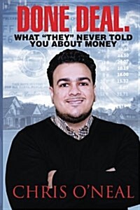 Done Deal. What They Never Told You About Money (Paperback)