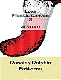 Love Plastic Canvas 2 (Paperback)