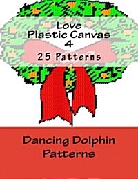 Love Plastic Canvas 4 (Paperback)