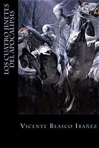 Los Cuatro Jinetes del Apocalipsis (Paperback)