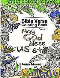 Bible Verse Coloring Book: Inspirational Bible Blessings Quotes for Christians and People of Faith - Stress Relieving Patterns and Designs (Paperback)