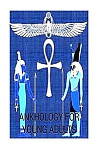 Ankhology for Young Adults (Paperback)