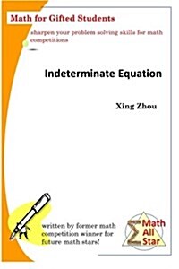 Indeterminate Equation: Math for Gifted Students (Paperback)