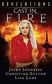 Revelations: Cast in Fire (Paperback)