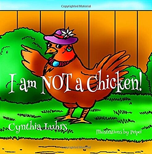 I Am Not a Chicken! (Paperback)