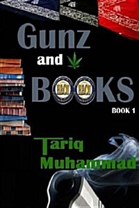 Gunz and Books: Book 1 (Paperback)