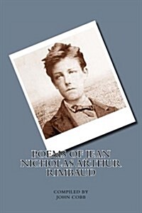 Poems of Jean Nicholas Arthur Rimbaud (Paperback)