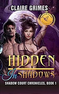 Hidden in Shadows: A Fae and Vampire Romance (Book 1) (Paperback)