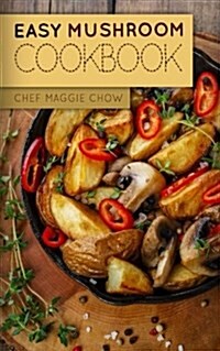 Easy Mushroom Cookbook (Paperback)