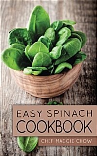Easy Spinach Cookbook (Paperback)