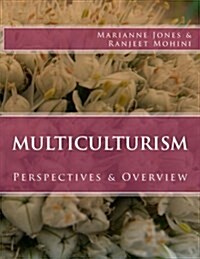 Multiculturism: Perspectives & Overview (Paperback)