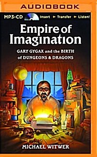 Empire of Imagination: Gary Gygax and the Birth of Dungeons & Dragons (MP3 CD)
