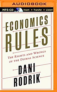 Economics Rules: The Rights and Wrongs of the Dismal Science (MP3 CD)