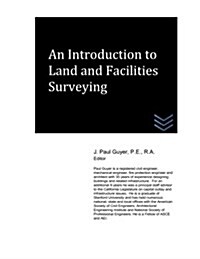 An Introduction to Land and Facilities Surveying (Paperback)
