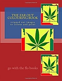The Far Out Colouring Book: Tripped Out Images to Colour and Paint (Paperback)