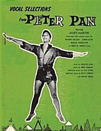 Vocal Selections from Peter Pan Starring Mary Martin (Paperback)