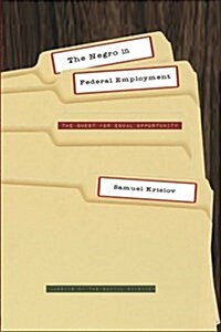 The Negro in Federal Employment: The Quest for Equal Opportunity (Paperback)