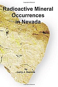 Radioactive Mineral Occurrences in Nevada (Paperback)