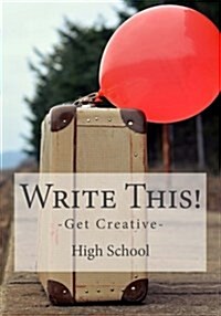 Write This!: -Get Creative- (Paperback)