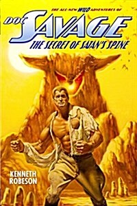 Doc Savage: The Secret of Satans Spine (Paperback)