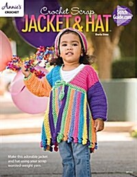 Crochet Scrap Jacket and Hat (Paperback)