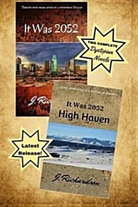 It Was 2052 and It Was 2052, High Haven (Paperback)