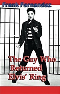 The Guy Who Returned Elvis Ring (Paperback)