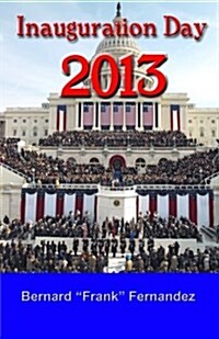 Inauguration Day 2013 (Paperback)